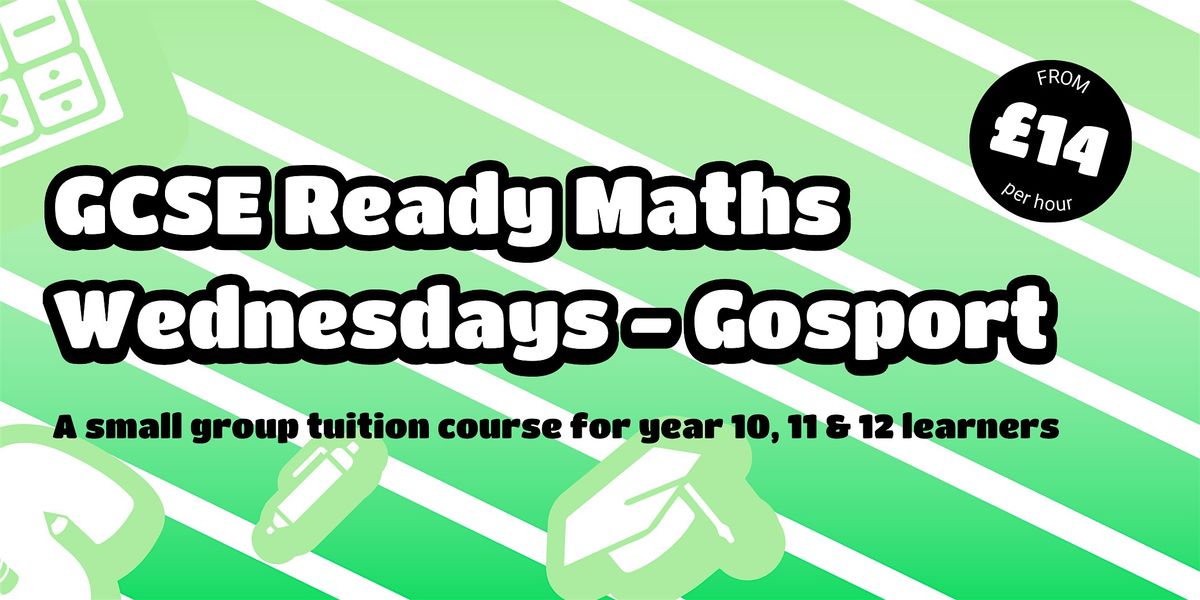 GCSE Ready Course (Maths), Year 10 to 12 (Gosport) | Event in Gosport | AllEvents