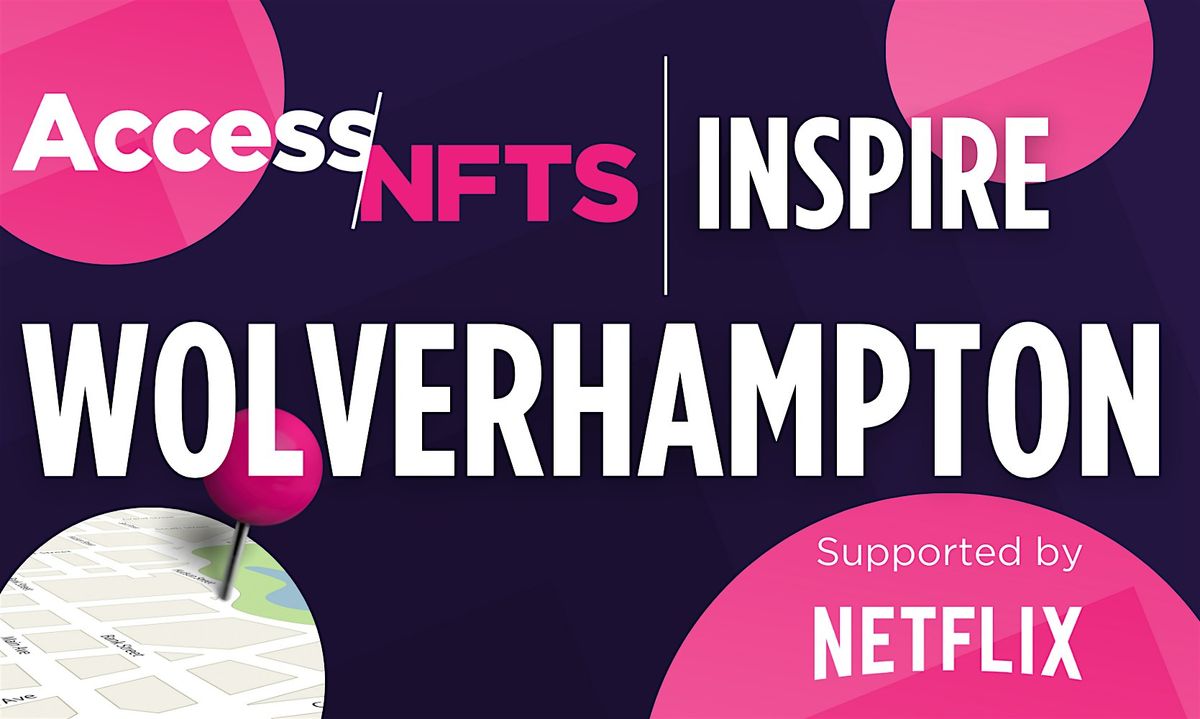 Access NFTS | Inspire | Wolverhampton | Event in Wolverhampton | AllEvents