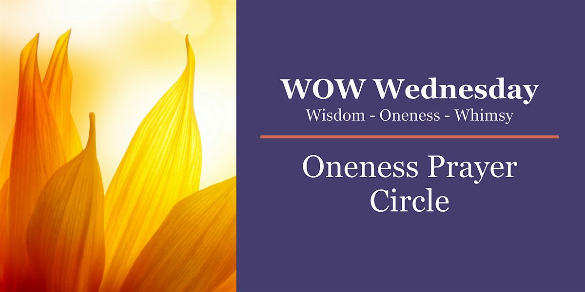 WOW Wednesday: Oneness Prayer Circle, 27 August | Event in Sacramento | AllEvents