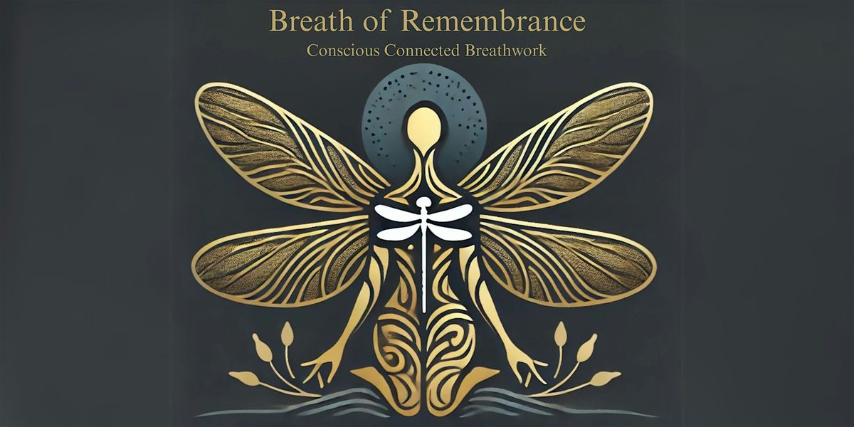 Conscious Connected Breathwork - Breath of Remembrance | Event in London | AllEvents