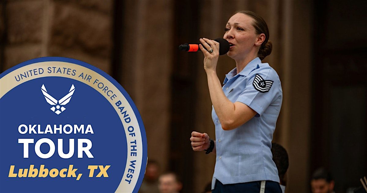 USAF Band of the West - Concert Band Tour, OK 2025 - Lubbock, TX, 30 August | Event in Lubbock | AllEvents