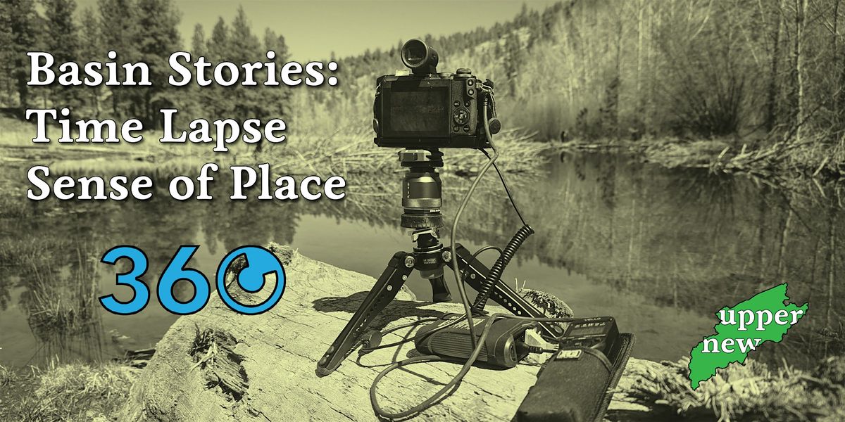 Basin Stories: Time Lapse Capture For Sense of Place, 26 July | Event in Sparta | AllEvents