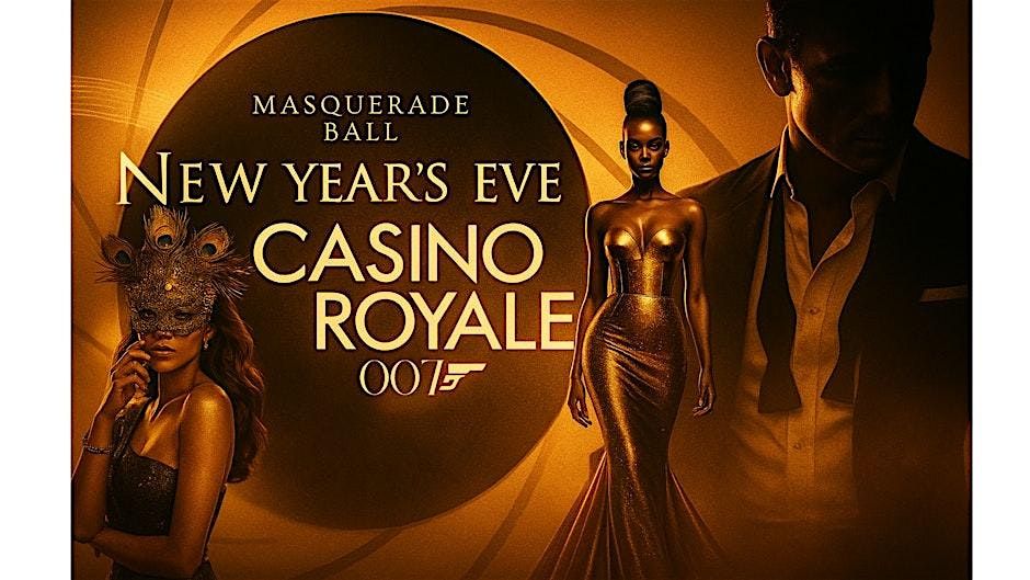 NYE Black Tie Masquerade Affair| Casino Royale 007 Countdown to 2026