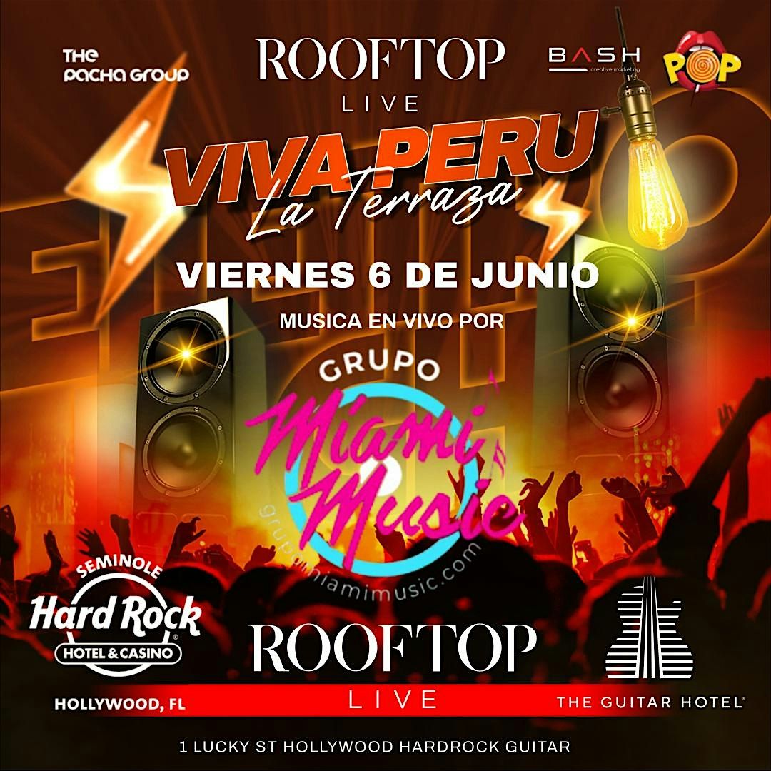 VIVA PERU! With MIAMI MUSIC GROUP Viernes 6 de JUNIO @ ROOFTOP LIVE, 6 June | Event in Hollywood | AllEvents