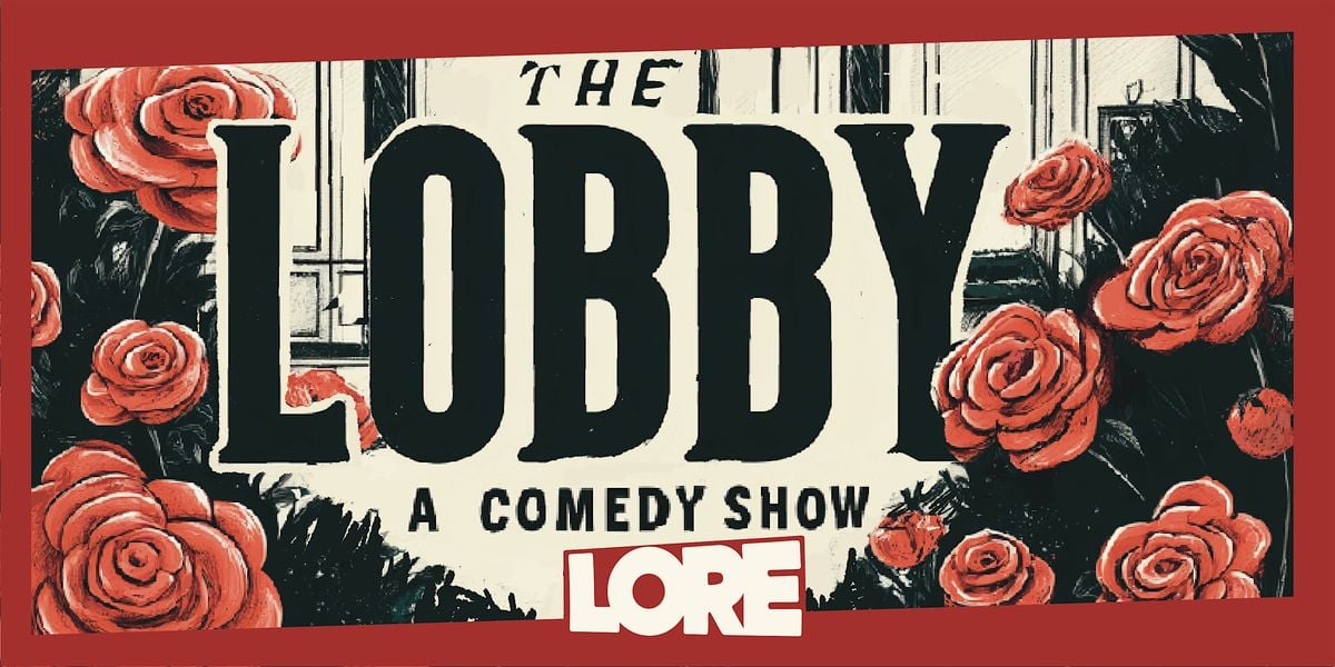 The Lobby: A Comedy Show, 7 August | Event in Atlanta | AllEvents
