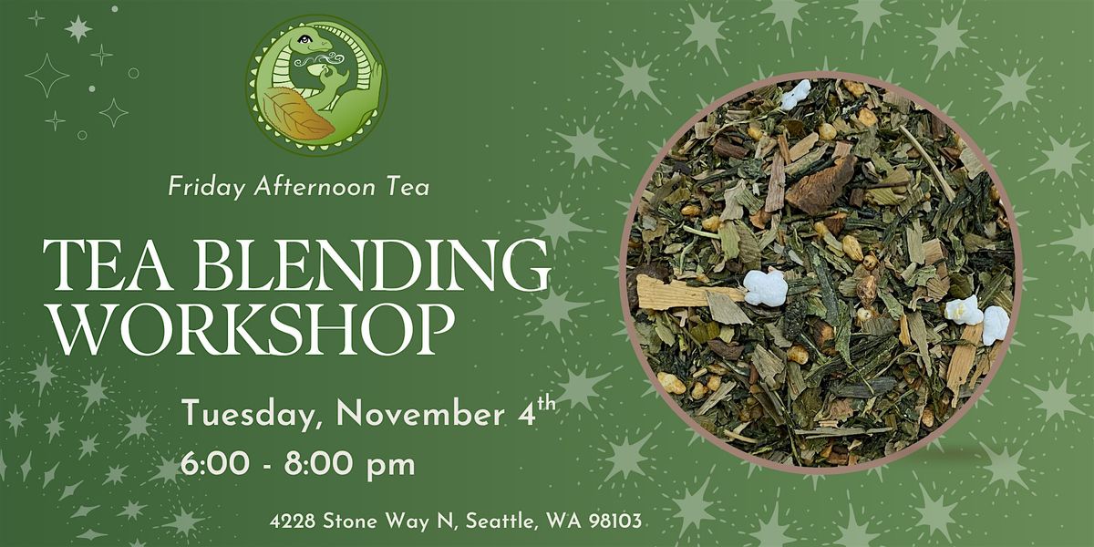 November Tea Blending Workshop (1 of 2), 4 November | Event in Seattle | AllEvents