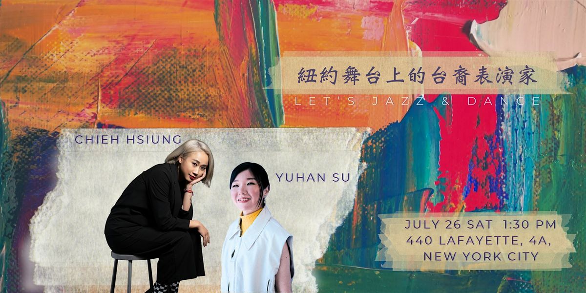 紐約舞台上的台裔表演家, 26 July | Event in New York | AllEvents