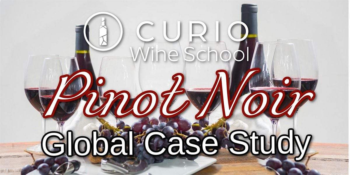 Curio Wine School: Pinot Noir - A Global Case Study, 21 August | Event in Fredericksburg | AllEvents