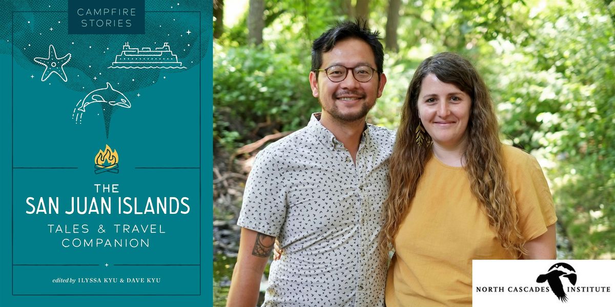 Dave & Ilyssa Kyu- Campfire Stories: The San Juan Islands, 19 September | Event in Bellingham | AllEvents