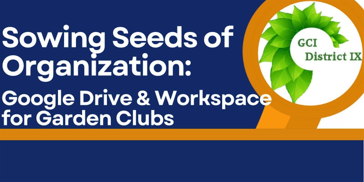 Sowing Seeds of Organization: Google Drive & Workspace  for Garden Clubs, 15 October | Event in Mount Prospect