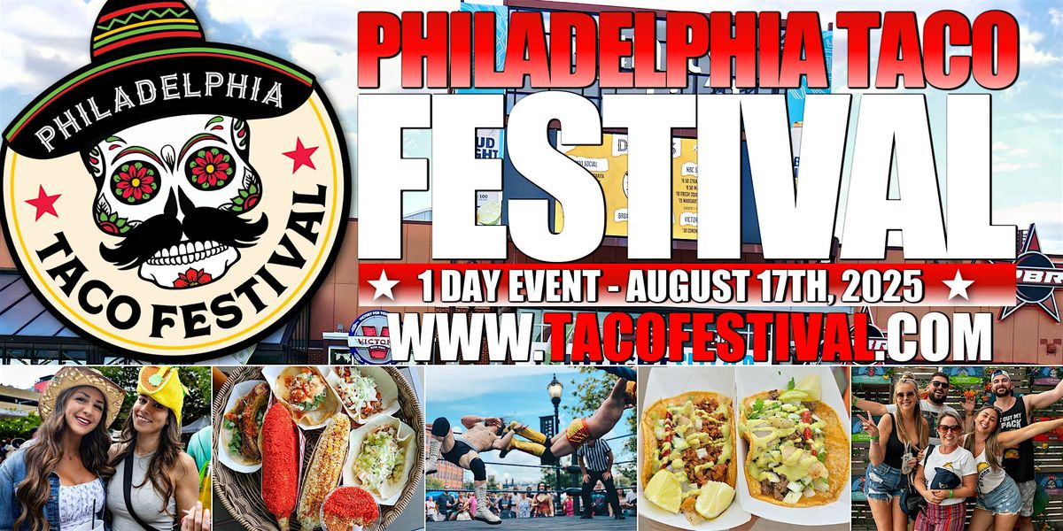 Philadelphia Taco Festival, 17 August | Event in Philadelphia | AllEvents