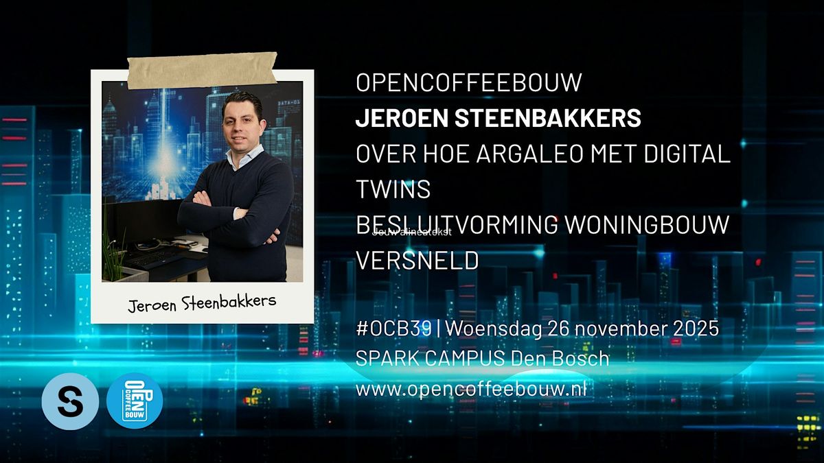 OPEN COFFEE BOUW #39 | 26 november 2025 | Jeroen Steenbakkers - Argaleo | Event in 's-Hertogenbosch | AllEvents