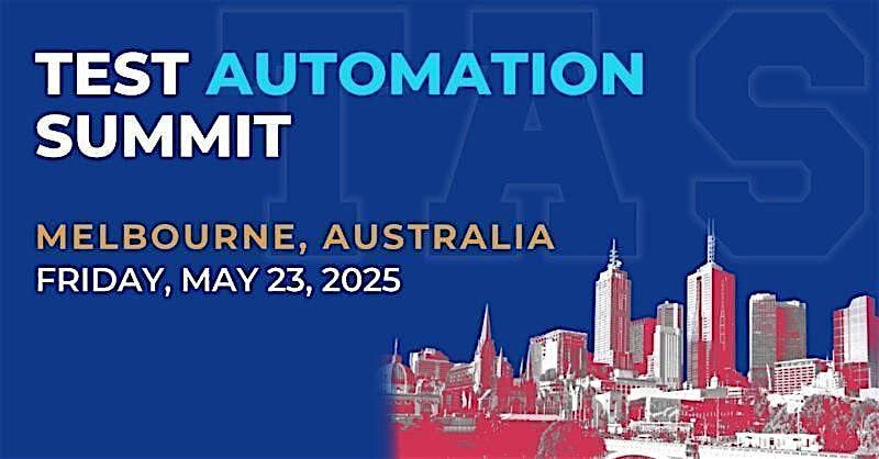 Test Automation Summit | Melbourne| 2025, 23 May | Event in South Wharf | AllEvents