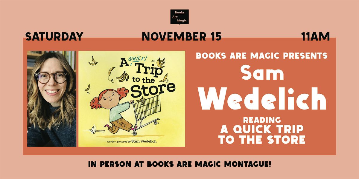 In-Store: Storytime w/ Sam Wedelich: A Quick Trip to the Store, 15 November | Event in Brooklyn | AllEvents
