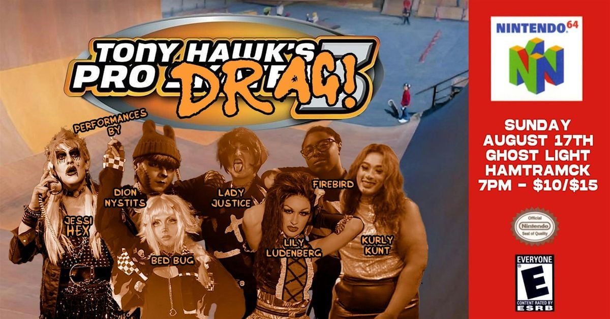Tony Hawk's Pro DRAG! - An Extremely Radical Drag Show, 17 August | Event in Hamtramck | AllEvents