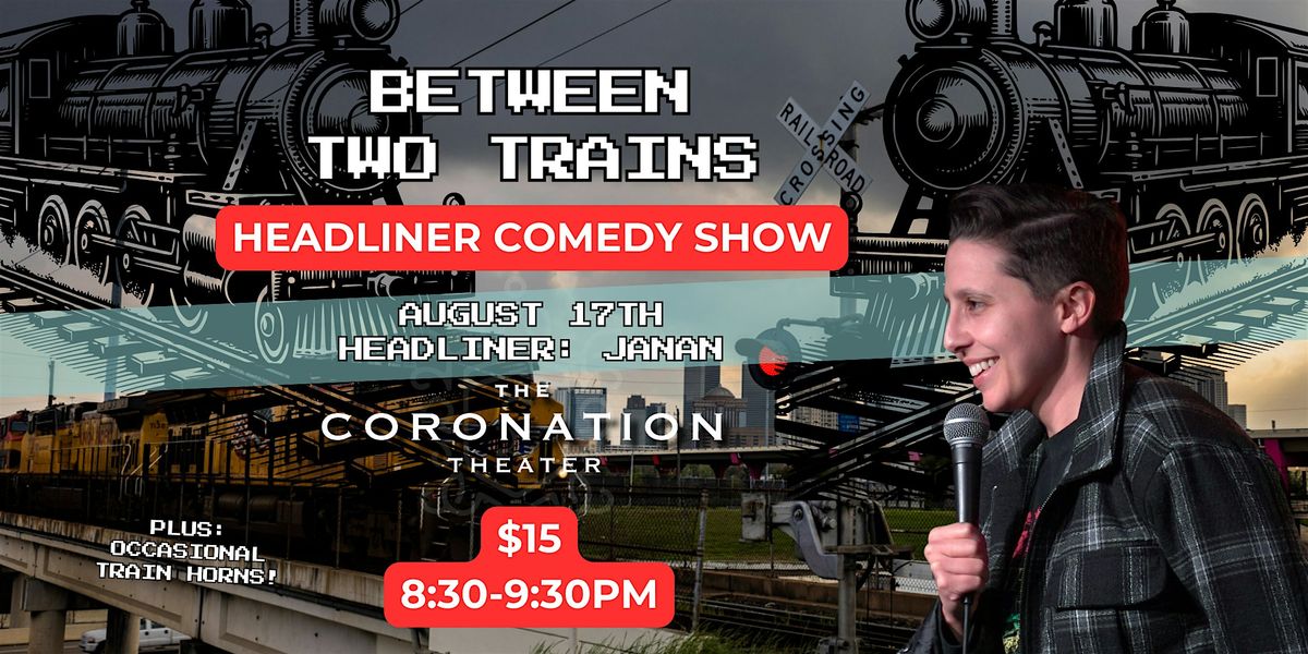 Between Two Trains: Headliner Show, 17 August | Event in Houston | AllEvents