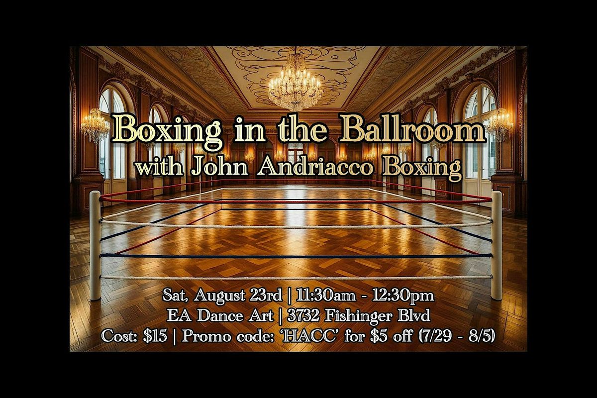 Boxing in the Ballroom: EA Dance Art hosts John Andriacco Boxing, 23 August | Event in Hilliard | AllEvents