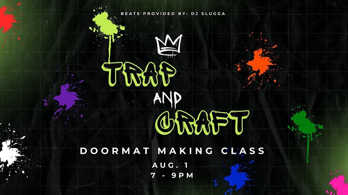 Trap and Craft : Doormat Edition, 1 August | Event in Birmingham | AllEvents