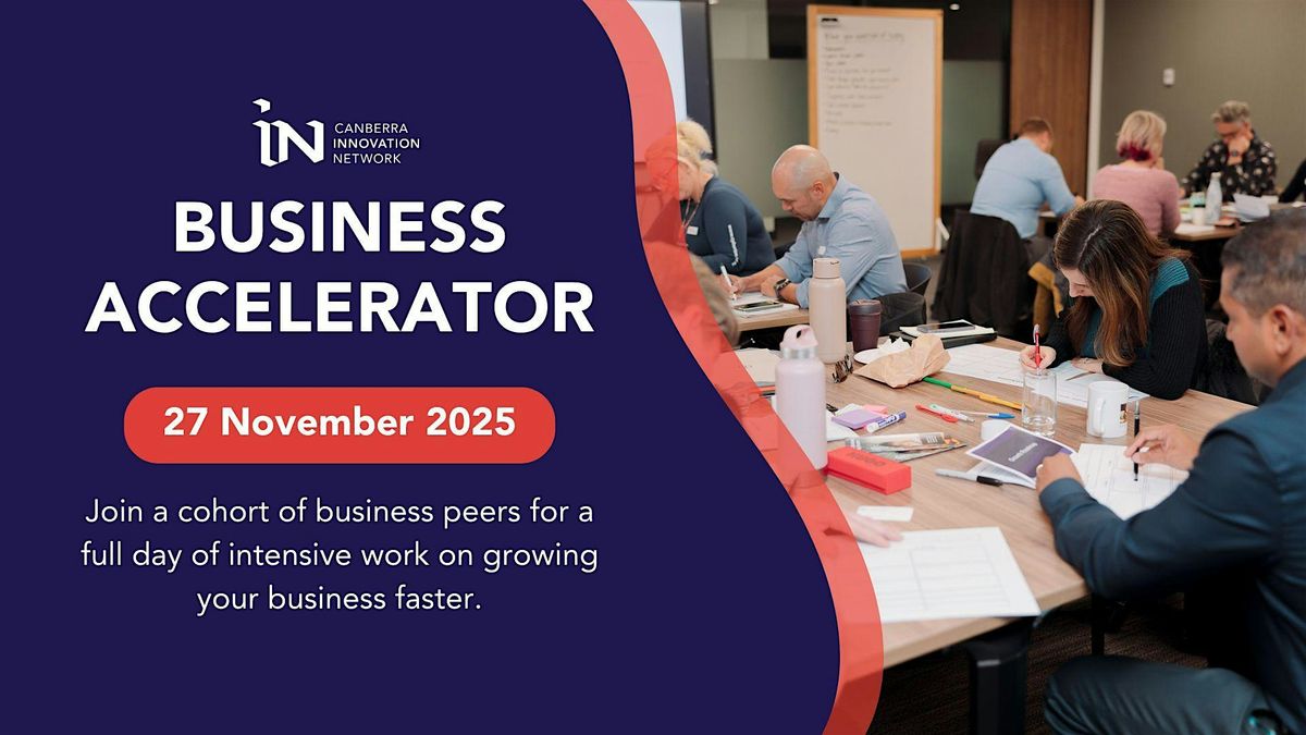 Business Accelerator - One Day Intensive November 2025 | Event in Canberra | AllEvents