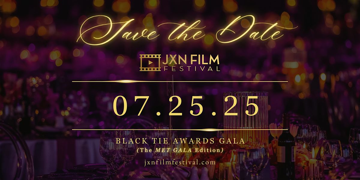JXN FILM FESTIVAL™ 2025  Black Tie Awards Gala, 25 July | Event in Jackson | AllEvents