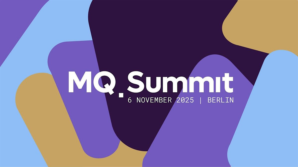 MQ Summit 2025, 6 November | Event in Berlin | AllEvents