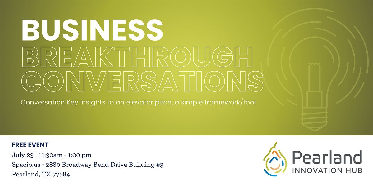 Business Breakthrough Conversation, 23 July | Event in Pearland | AllEvents