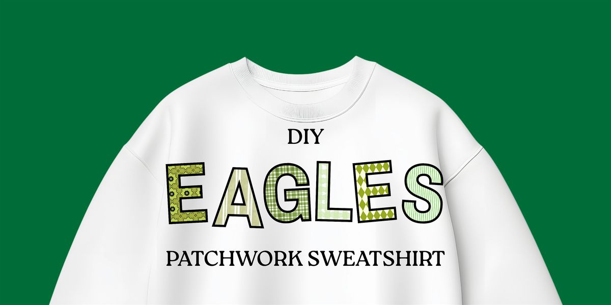 DIY Eagles Patchwork Sweatshirt, 28 October | Event in Bristol | AllEvents