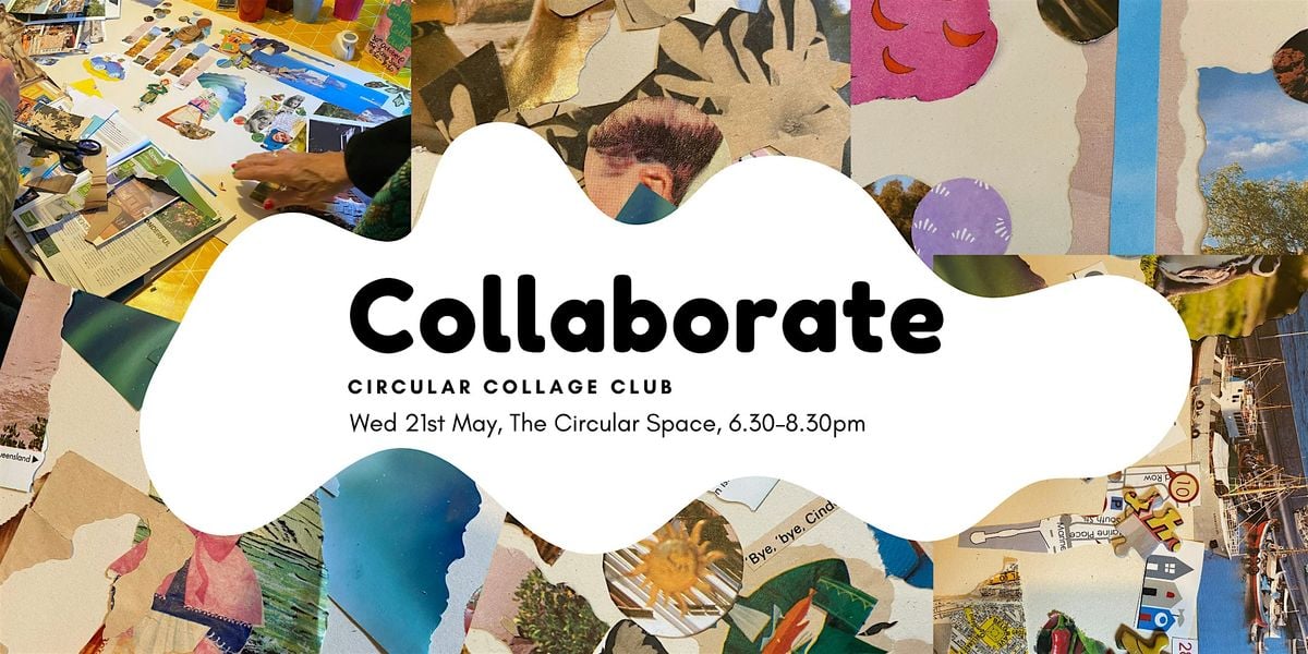 Circular Collage Club, 21 May | Event in Shoreham-by-Sea | AllEvents