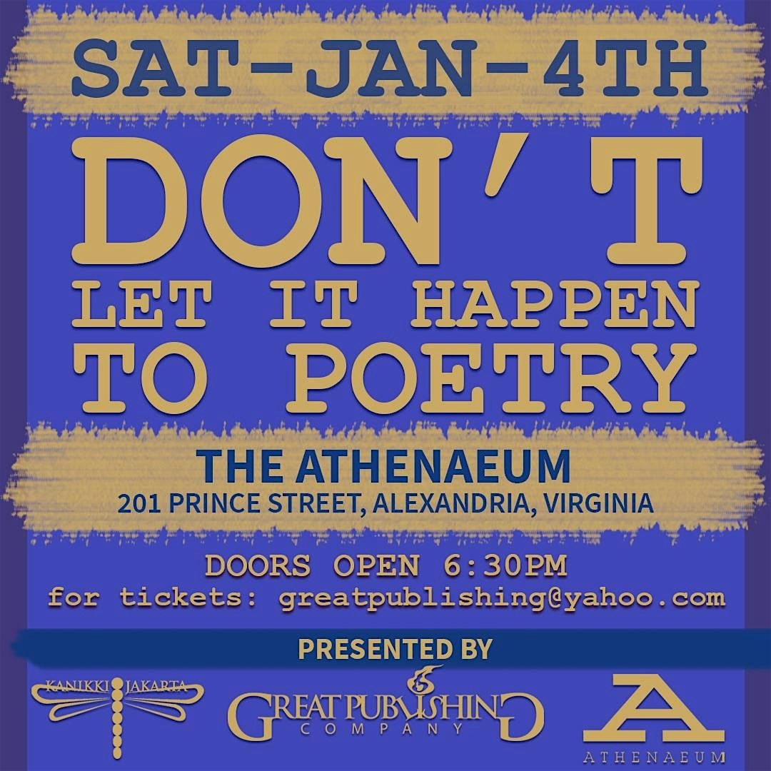 DONT LET IT HAPPEN TO POETRY 2025 (A Poets Reunion), Athenaeum