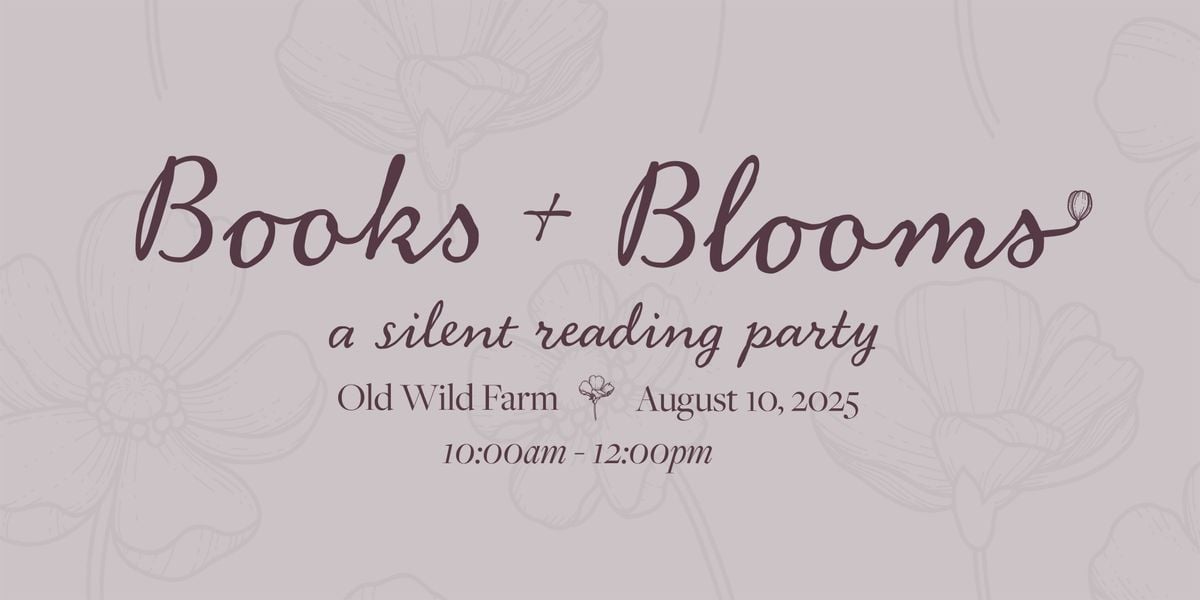 Books & Blooms: A Silent Reading Party, 10 August | Event in Haverhill | AllEvents
