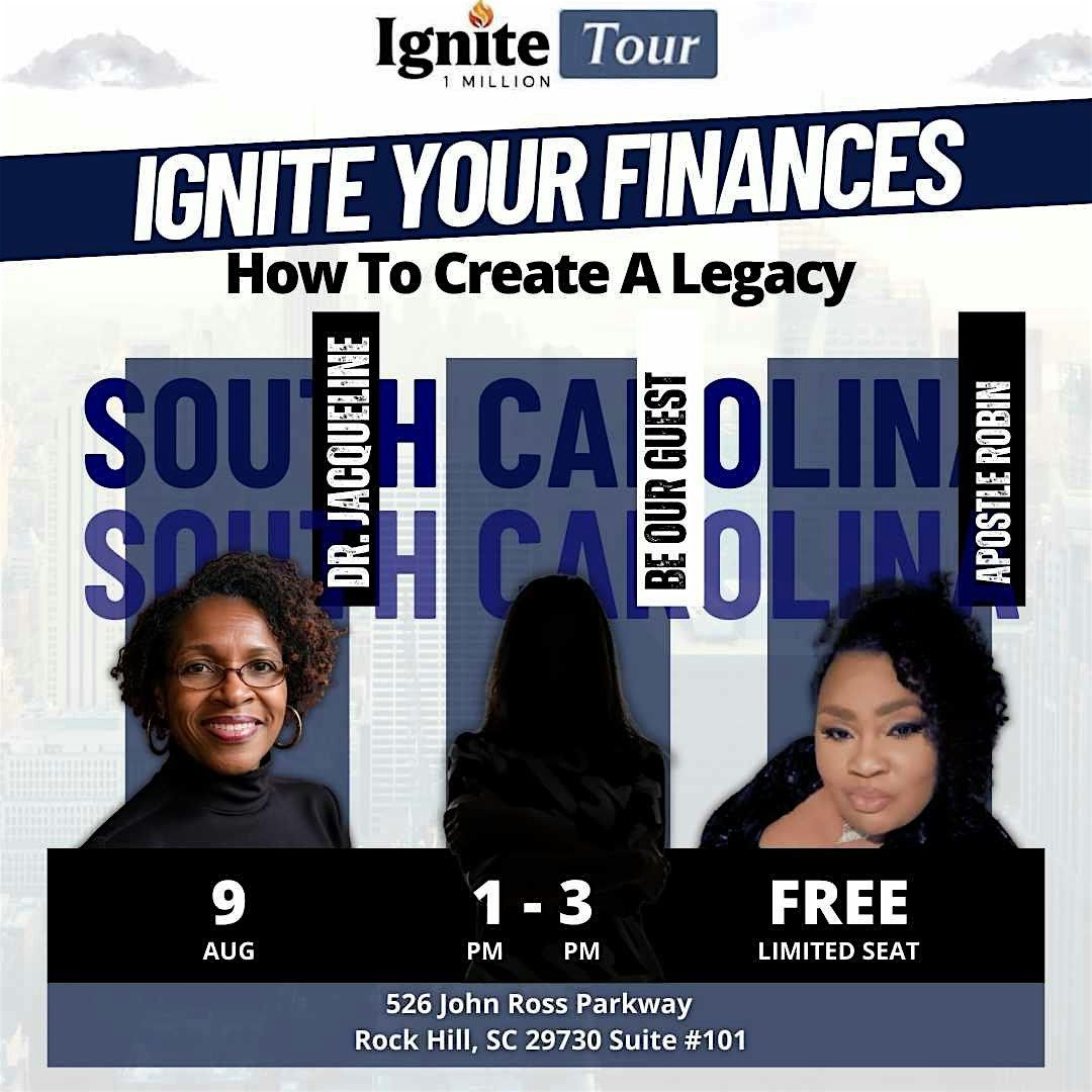 Ignite Your Finances - Create a Legacy!, 9 August | Event in Rock Hill | AllEvents