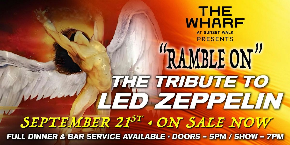 "Ramble On" The Tribute to "Led Zeppelin" - Live at The Wharf Sept. 21st, 21 September