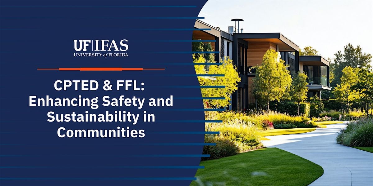 CPTED & FFL: Enhancing Safety & Sustainability within Communities, 13 November | Event in Yulee | AllEvents