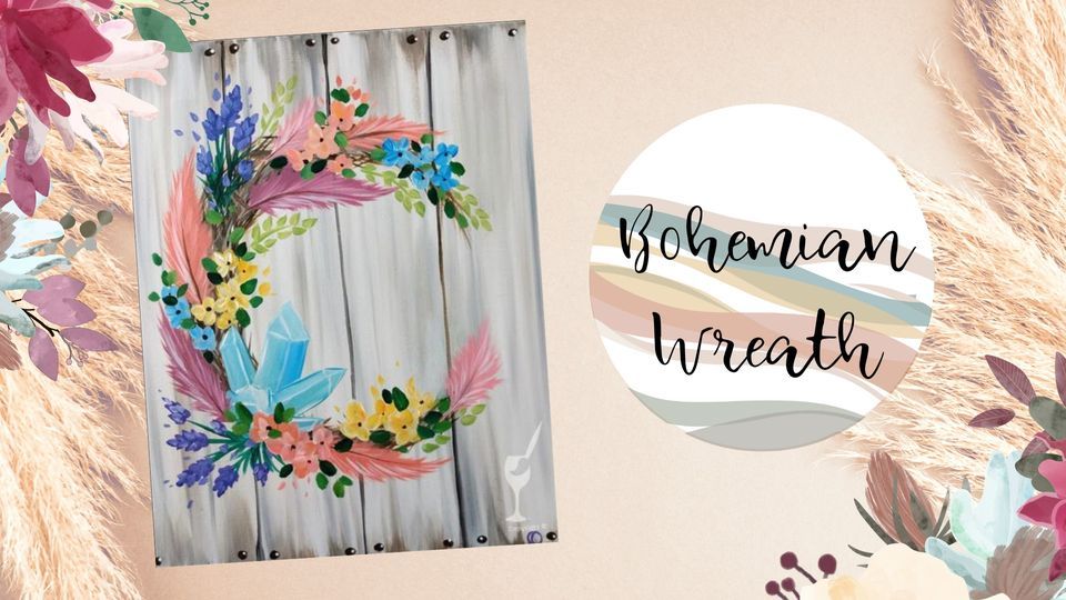 Bohemian Wreath & Half Off Wine Bottles, Painting with a Twist