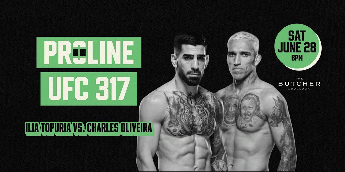 PROLINE x BUTCHER & BULLOCK Presents UFC 317: Topuria vs Oliveira, 28 June | Event in Vancouver | AllEvents