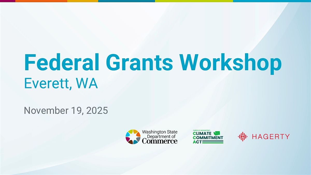 Washington Department of Commerce Federal Grants Workshop - Everett, 19 November | Event in Everett | AllEvents