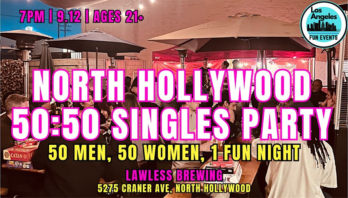 The North Hollywood Singles Party | (50 Men : 50 Women |  21+, 12 September | Event in Los Angeles | AllEvents