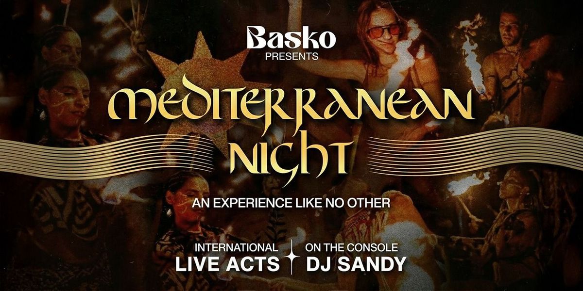 Mediterranean Night at Basko!