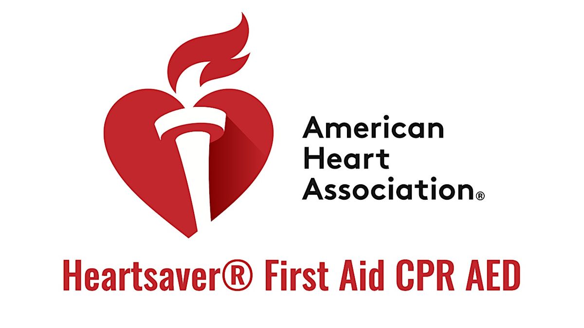 American Heart Association Heartsaver CPR/AED & First Aid, Harris ...