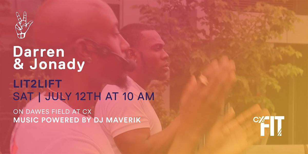 CX Fit - Lit2Lift with Darren and Jonady, 12 July | Event in Cambridge | AllEvents