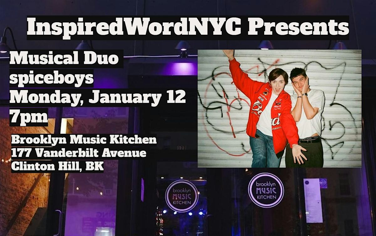 InspiredWordNYC Presents Musical Duo spiceboys at Brooklyn Music Kitchen, 12 January | Event in Brooklyn | AllEvents