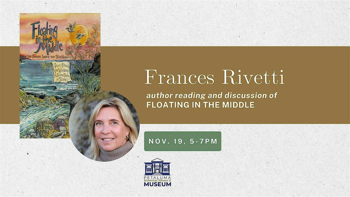 Reading and Discussion with Author Frances Rivetti, 19 November | Event in Petaluma | AllEvents