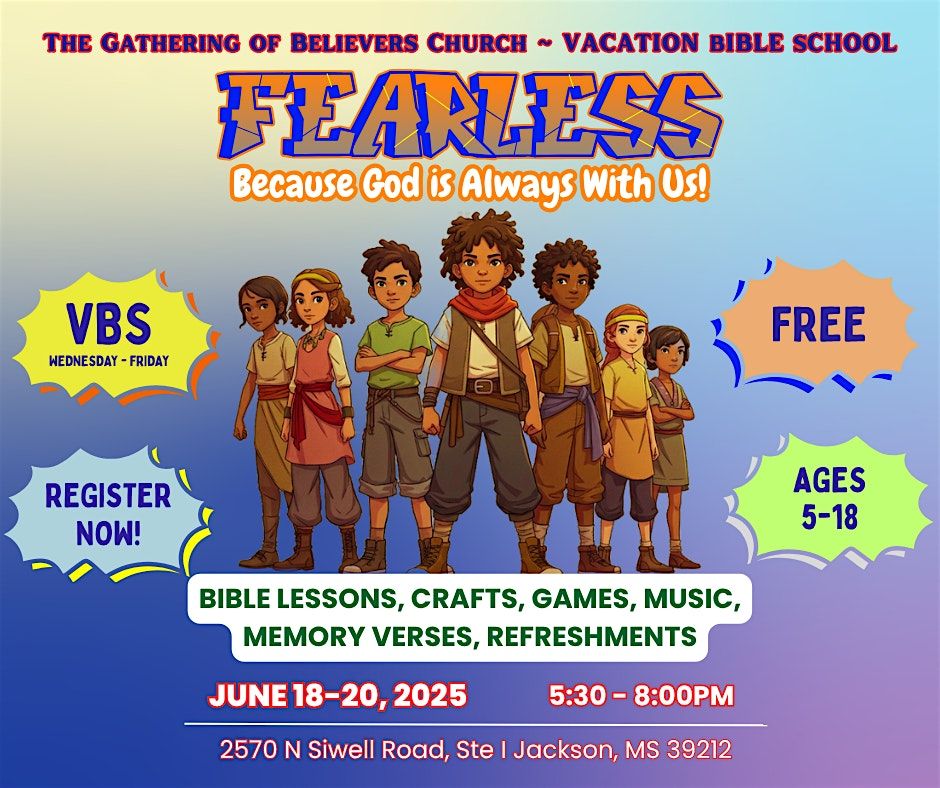 FEARLESS Vacation Bible School 2025 Hosted by The Gathering of Believers Ch, 18 June | Event in Jackson | AllEvents
