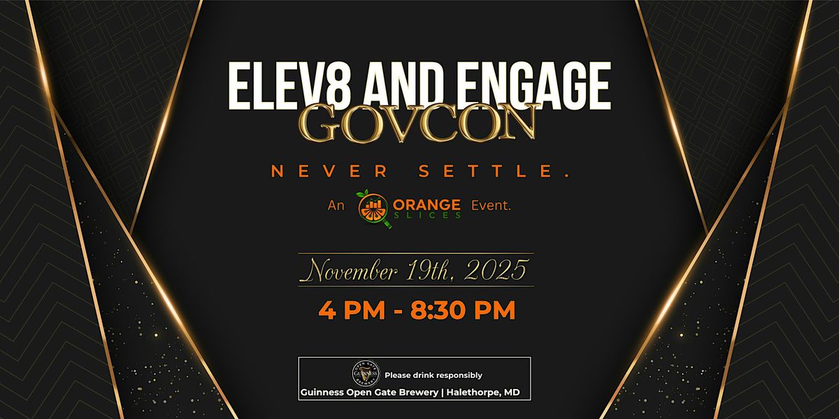 Elev8 and Engage GovCon. Never Settle. An OrangeSlices AI event, 19 November | Event in Halethorpe | AllEvents