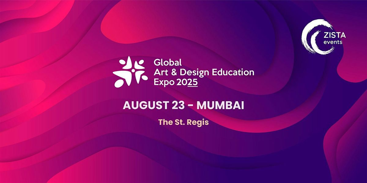 Global Art & Design Education Expo 2025 - Mumbai, 23 August | Event in Mumbai | AllEvents