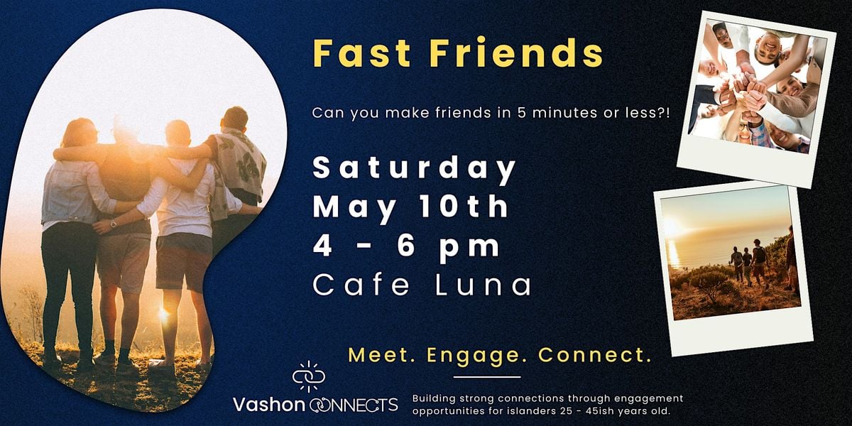 Fast Friends - Vashon Connects Kickoff Event, 10 May | Event in Vashon | AllEvents