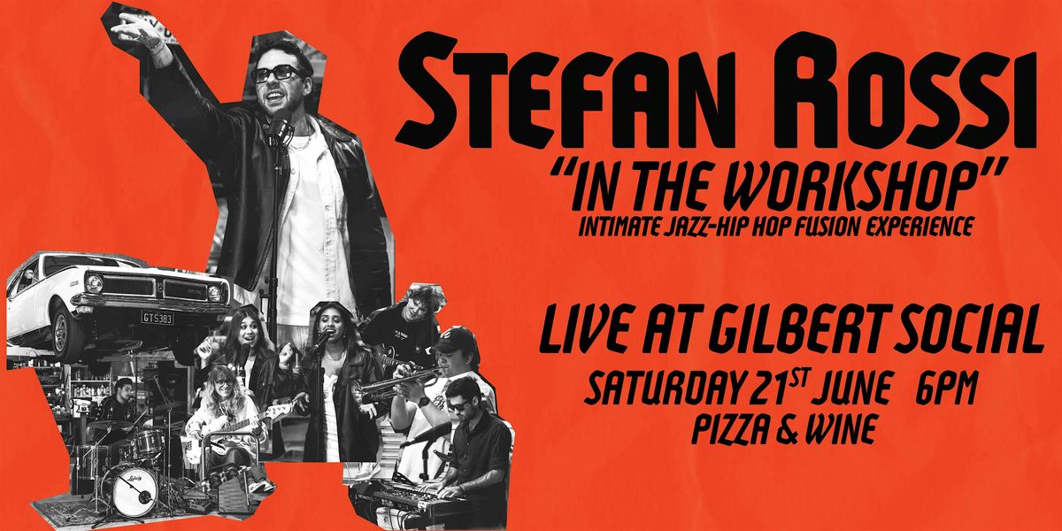 Stefan Rossi "In The Workshop" Live at Gilbert Social, 21 June | Event in Adelaide | AllEvents