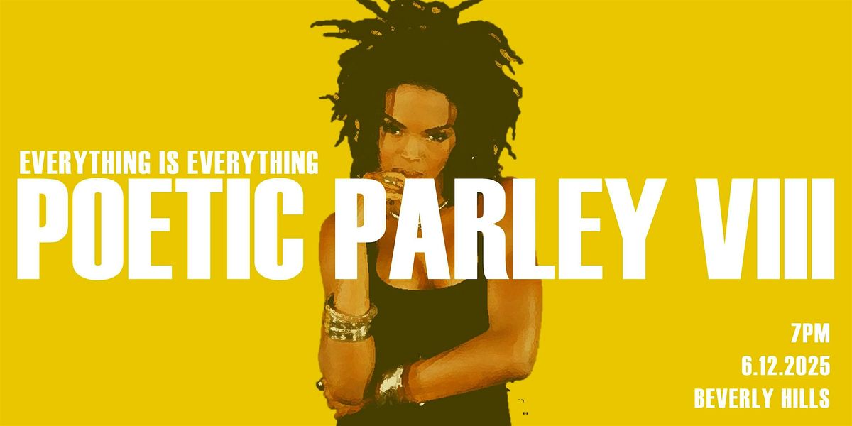 POETIC PARLEY VIII  (pre-JUNETEENTH), 12 June | Event in Beverly Hills | AllEvents