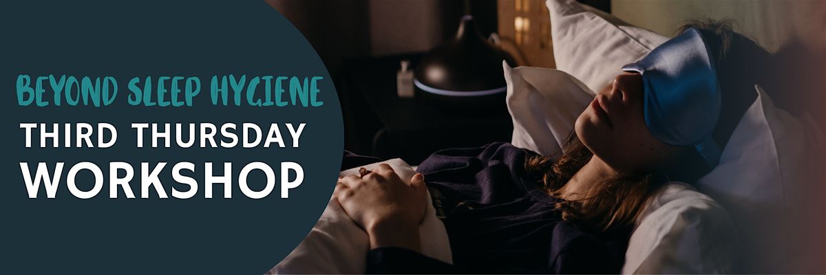 Third Thursday Workshop: Beyond Sleep Hygiene, 16 October | Event in Phoenix | AllEvents