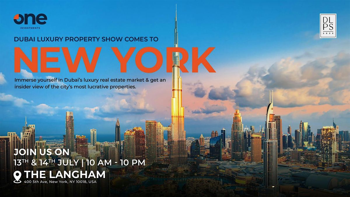 Dubai Luxury Property Show | The Langham Hotel | New York | Event in New York | AllEvents